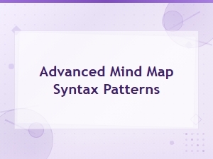 Advanced Mind Map Syntax Patterns