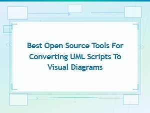Best Open Source Tools for Converting Uml Scripts to Visual Diagrams